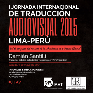 Afiche de la I Jornada Internacional de Traducción Audiovisual 2015 Lima-Perú
